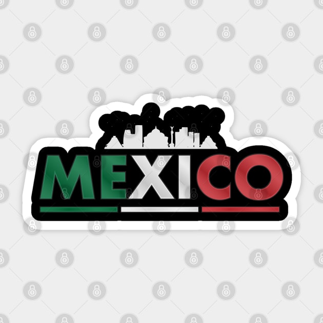 Mexico is Mexico Sticker by CTShirts